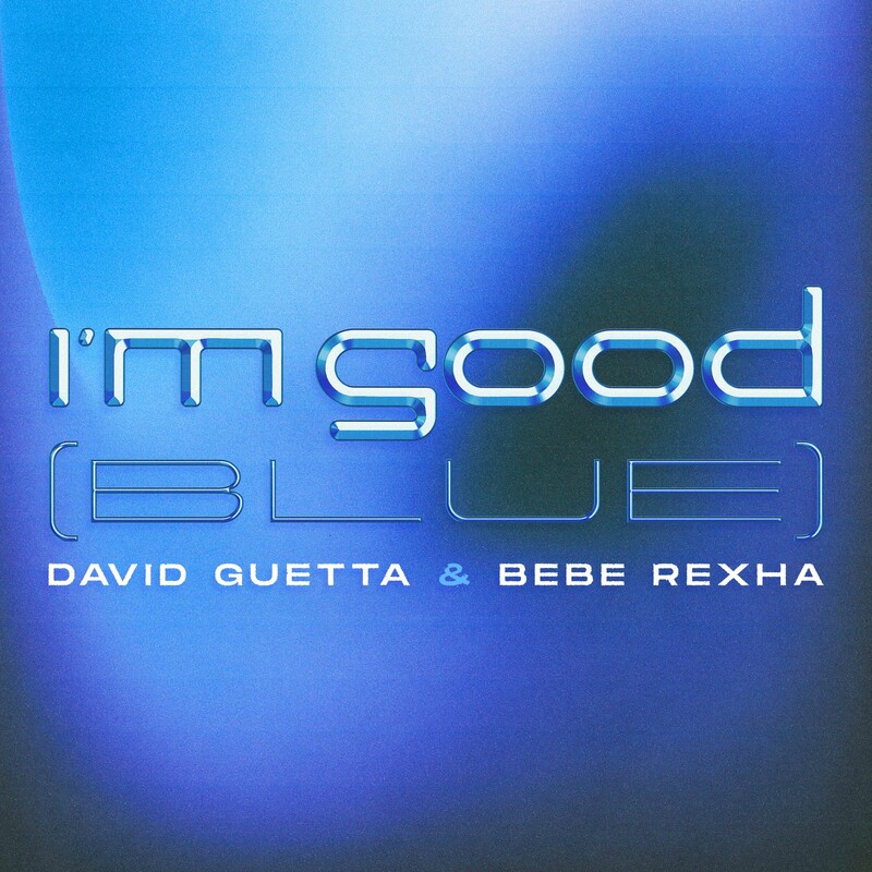 I'm Good (Blue) (Feat. Bebe Rexha)